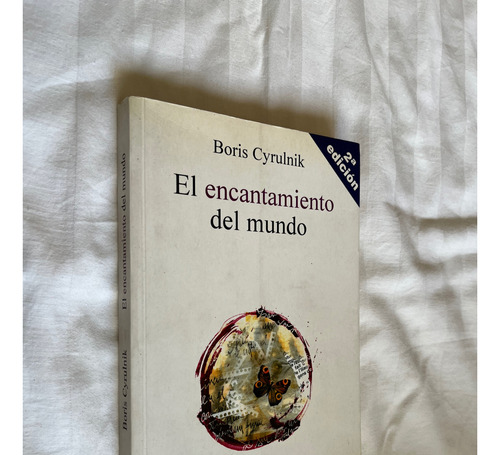 El Encantamiento Del Mundo Boris Cyrulnik