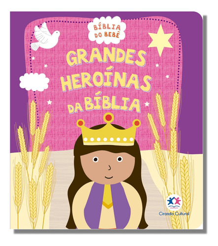 Grandes Heroínas Da Bíblia - Bíblia Acolchoada Infantil Com Desenhos E Orações | Minha Primeira Bíblia