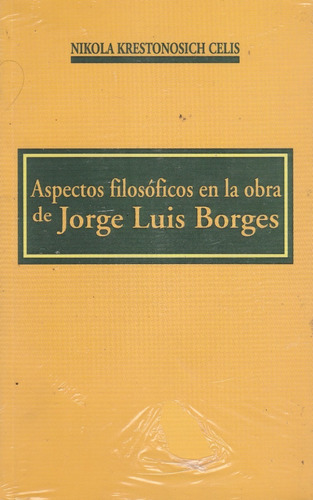 Aspectos Filosoficos En La Obra De J L Borges De Nikola Kres