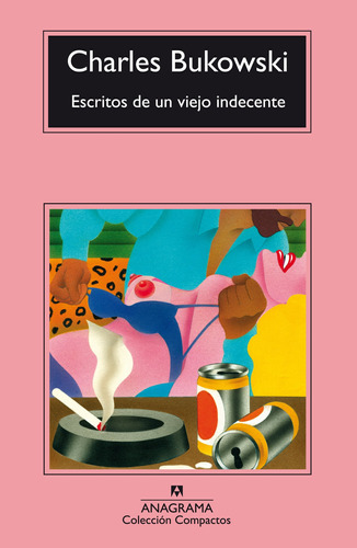 Libro Escritos De Un Viejo Indecente De Bukowski Charles