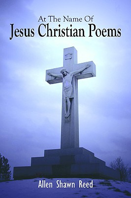 Libro At The Name Of Jesus Christian Poems - Reed, Allen ...