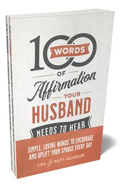 100 Words Of Affirmation Your Husband/wife Needs To Hear ...