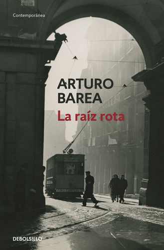 Raiz Rota,la - Barea, Arturo