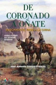 Libro De Coronado A Oã¿ate Buscando Paso China - Crespo F...