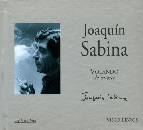 Volando De Catorce - Sabina, Joaquin, De Sabina, Joaquín. 