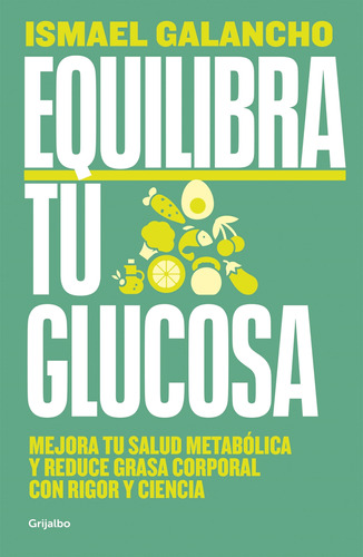 Equilibra Tu Glucosa - Galancho, Ismael