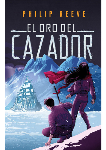 El Oro Del Cazador (mortal Engines 2)