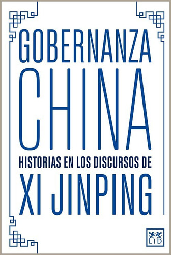 Gobernanza China Historia De Los Discursos De Xi Jinping