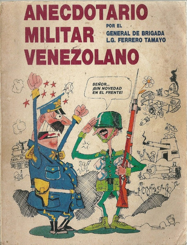 Anecdotario Militar Venezolano General Ferrero Tamayo