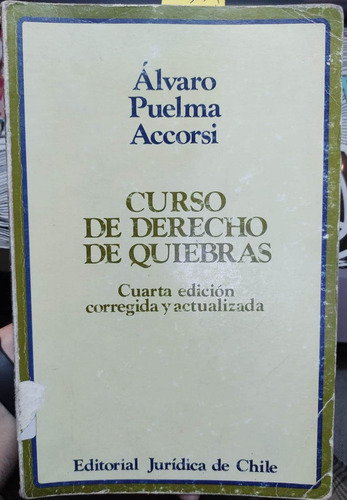 Curso De Derecho De Quiebras / Alvaro Puelma Accorsi