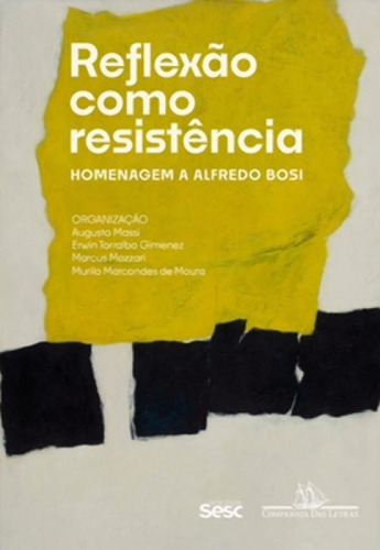 Livro Reflexao Como Resistencia - Homenagem A Alfredo Bosi
