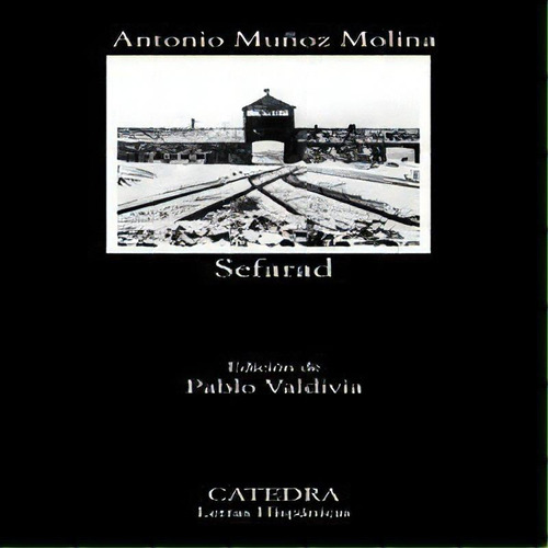 Sefarad, De Muñoz Molina, Antonio. Editorial Ediciones Cátedra, Tapa Blanda En Español