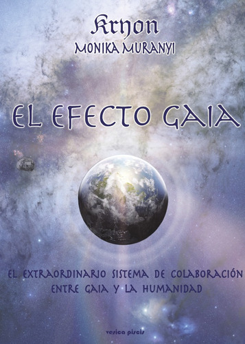 El Efecto Gaia, De Monika Muranyi. Editorial Vesica Piscis, Tapa Blanda En Español, 2013