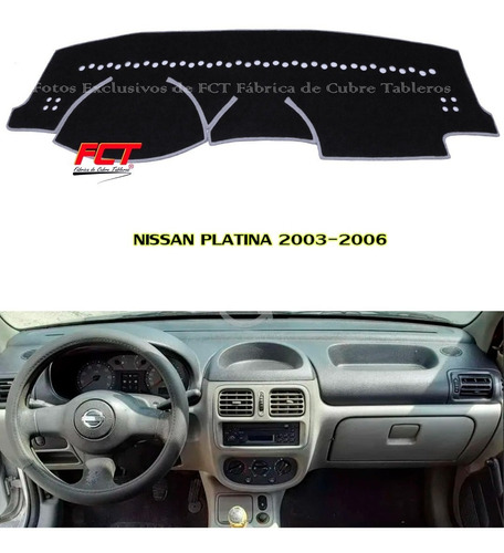 Cubre Tablero - Nissan Platina - 2003 2004 2005 2006 Fct®