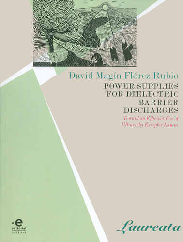 Power Supplies For Dielectric Barrier Discharges, De David Magín Flórez Rubio. Editorial U. Javeriana, Tapa Blanda, Edición 2018 En Español