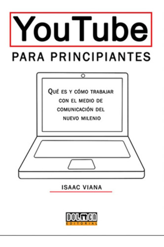 Youtube Para Principiantes - Viana, Isaac