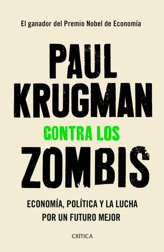 Contra Los Zombies - Paul Krugman - Critica - Libro Nuevo