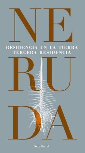 Residencia En La Tierra. Tercera Residencia - Neruda Pablo