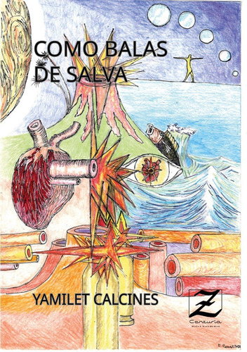 Libro  Como Balas De Salva  De Yamilet Calcines. Zce