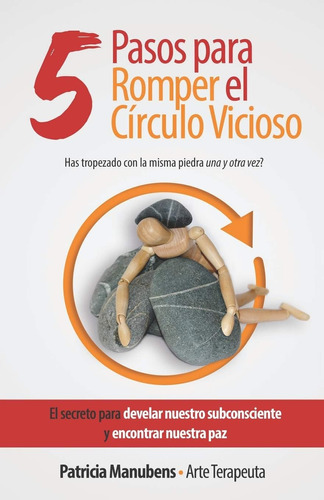 Libro: 5 Pasos Para Romper El Círculo Vicioso: ¿has Tropezad