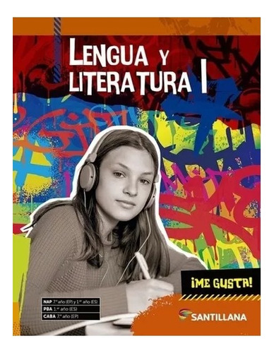 Lengua Y Literatura 1 - ¡me Gusta! - Santillana