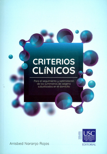 Criterios clínicos para el seguimiento y optimización de, de Anisbed Naranjo Rojas. Serie 9585522657, vol. 1. Editorial U. Santiago de Cali, tapa blanda, edición 2018 en español, 2018