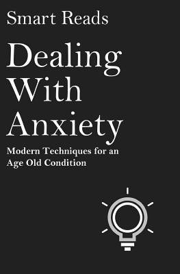 Libro Dealing With Anxiety: Modern Techniques For An Age ...