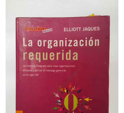La Organización Requerida - Elliott Jaques