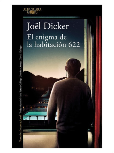 El Enigma De La Habitación 622. Joël Dicker. 