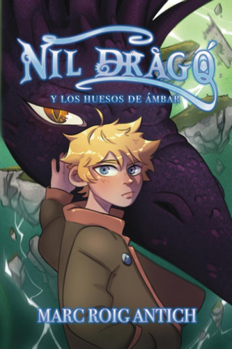 Libro: Nil Dragó Y Los Huesos De Ámbar (spanish Edition)
