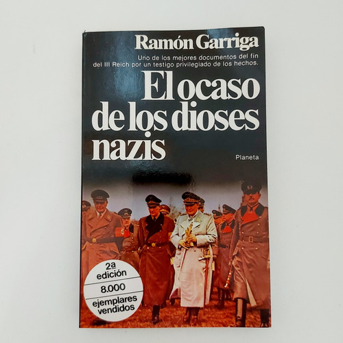 El Ocaso De Los Dioses Nazis - Ramón Garriga (e)