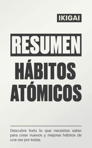 Libro: Resumen Integral De Hábitos Atómicos - Tapa Blanda