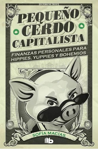 Libro Fisico Pequeño Cerdo Capitalista Sofia Macias