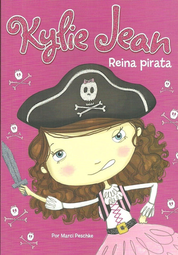 Kylie Jean: Reina Pirata - Marci Peschke
