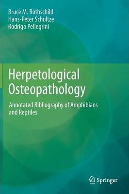 Libro Herpetological Osteopathology : Annotated Bibliogra...