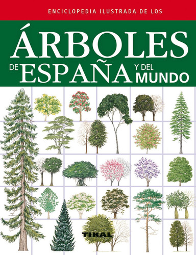 Árboles De España Y Del Mundo Vv.aa. Tikal Ediciones