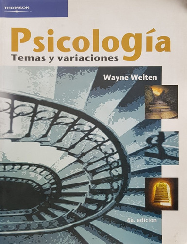 Psicologia: Temas Y Variaciones - Weiten Wayne