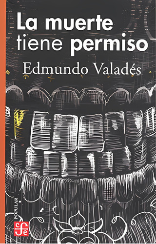 La Muerte Tiene Permiso - Edmundo Valadés