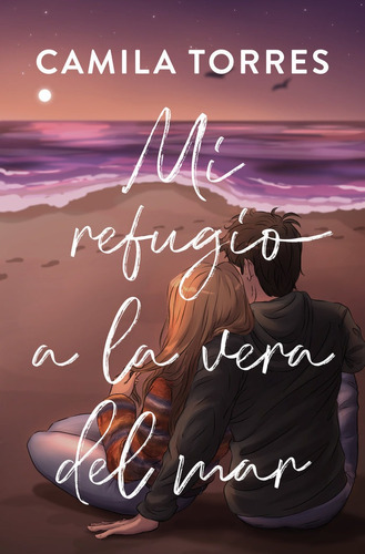 Libro Mi Refugio A La Vera Del Mar - Torres, Camila