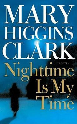 Nighttime Is My Time - Mary Higgins Clark