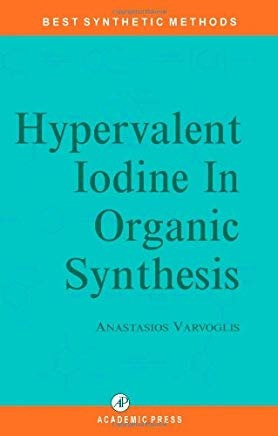 Hypervalent Iodine in organic synthesis