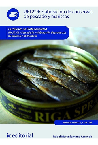 Elaboración De Conservas De Pescado Y Mariscos. Inaj0109 ...