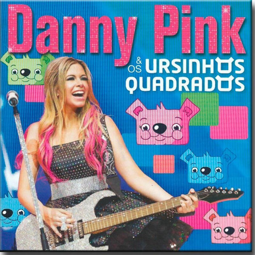 Cd Danny Pink - E Os Ursinhos Quadrados