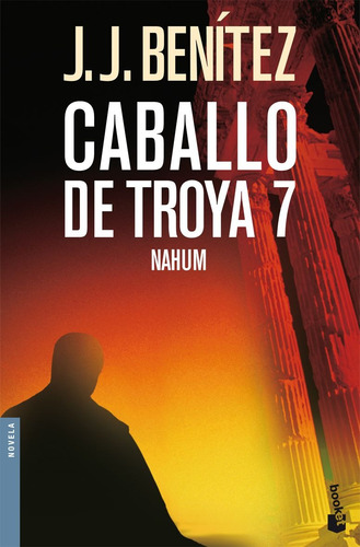 Nahum. Caballo de Troya 7, de Benitez, J. J.. Serie Los otros mundos de JJ Benítez Editorial Booket México, tapa blanda en español, 2013