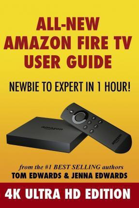 Libro All-new Amazon Fire Tv User Guide - Newbie To Exper...