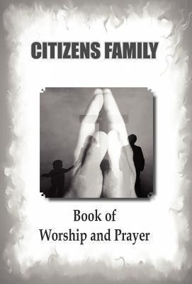 Citizens Family Worship Book - Wildfire D-favour (hardback)