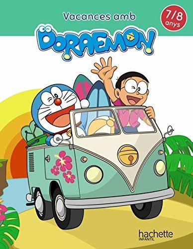 Vacances Amb Doraemon 7-8 Anys (hachette Infantil - Doraemon