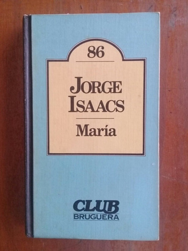 María. Jorge Isaacs. Club Bruguera