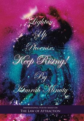 Libro Lighten Up Phoenix, Keep Rising! : Inspirational Po...