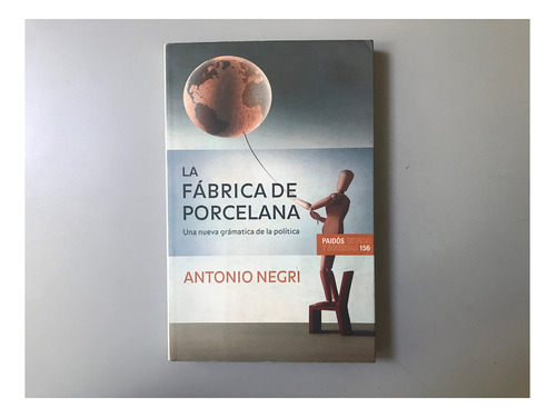 La Fábrica De Porcelana - Antonio Negri